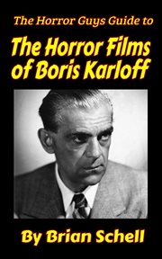 The Horror Guys Guide to the Horror Films of Boris Karloff cover image