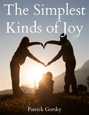 The Simplest Kinds of Joy cover image