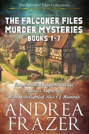 The falconer files murder mysteries. Books 1-7 cover image