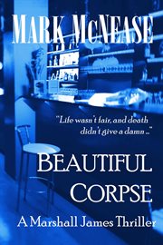Beautiful Corpse : A Marshall James Thriller cover image