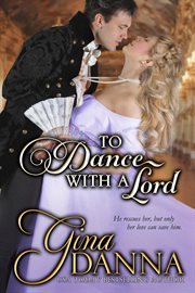 To Dance With a Lord : Lords & Ladies & Love cover image