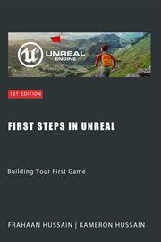 First Steps in Unreal : Building Your First Game cover image