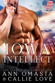 Iowa Intellect : A Spicy and Forbidden, Opposites-Attract Hockey Romance. States of Love cover image
