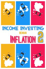 Income Investing vs. Inflation 2 cover image