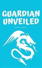 Guardians Unveiled cover image