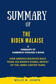 Summary of The Biden Malaise By Kimberley Strassel : How America Bounces Back from Joe Biden's Dis cover image