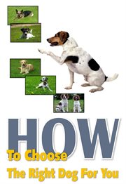 How to Choose the Right Dog for You cover image