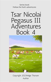 Tsar Nicolai Pegasus III Adventures : Tsar Nicolai Pegasus III Adventures cover image
