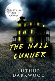 The Nail Gunner cover image