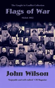 Flags of War : Shiloh 1862 cover image