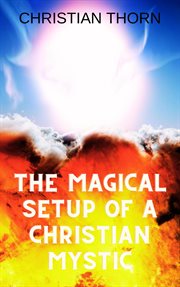 The Magical Setup of a Christian Mystic cover image