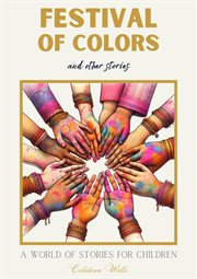 Festival of Colors and Other Stories : A World of Stories for Children cover image