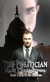 The Politician : Men in the Shadows cover image