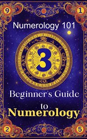 Numerology 101 Beginner's Guide to Numerology cover image