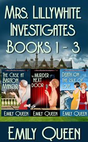 Mrs. Lillywhite Investigates : Books #1-3. Mrs. Lillywhite Investigates cover image