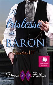 La tristesse du Baron : Chevaliers cover image