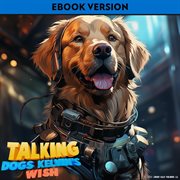Talking Dogs : Kelvin's Wish cover image