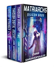 Matriarchs : Silicon Gods Boxed Set cover image