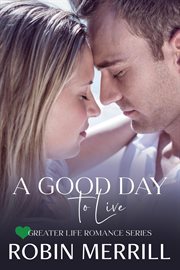 A Good Day to Live cover image