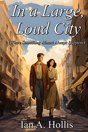 In a Large Loud City (Where Something Almost Always Happens) cover image