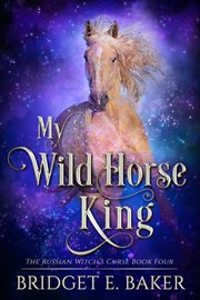 My Wild Horse King cover image