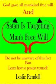 Satan Is Targeting Man's Free Will cover image