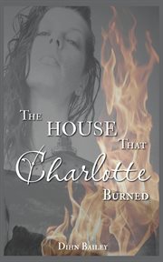 The House That Charlotte Burned cover image