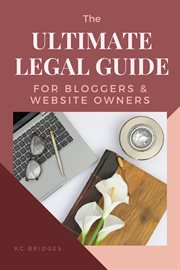 The Ultimate Legal Guide for Bloggers & Website Owners cover image