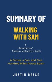 Summary of Walking With Sam by Andrew McCarthy : A Father, a Son, and Five Hundred Miles Across Spain cover image
