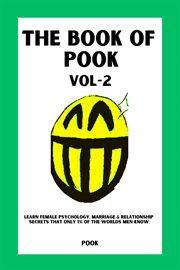 The Book of Pook : Learn Female Psychology, Marriage & Relationship Secrets That only 1% of the Worlds cover image