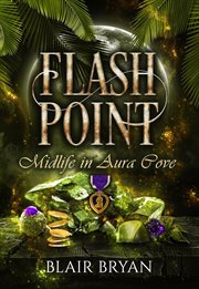 Flash Point : Midlife in Aura Cove cover image