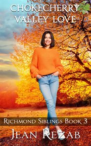 Chokecherry Valley Love : Richmond Siblings cover image