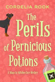 The Perils of Pernicious Potions cover image