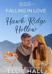 Falling in Love in Hawk Ridge Hollow cover image