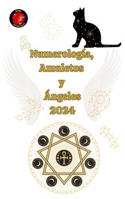 Numerología, Amuletos y Ángeles 2024 cover image