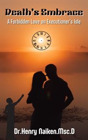 Death's Embrace : A Forbidden Love on Executioner's Isle cover image