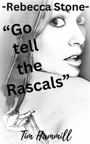 Rebecca Stone Go tell the Rascals cover image