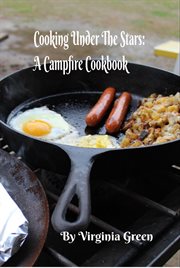 Cooking Under the Stars : A Campfire Cookbook cover image