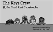 The Keys Crew & the Coral Reef Catastrophe cover image