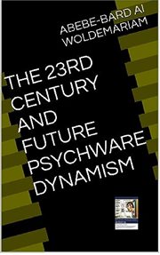 The 23rd Century and Future Psychware Dynamism cover image