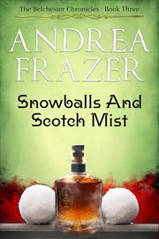 Snowballs and Scotch Mist cover image