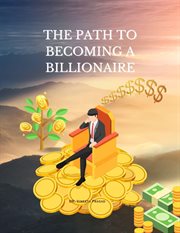 The Path to Becoming a Billionaire cover image