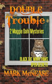 Double Trouble : Maggie Dahl Mysteries cover image