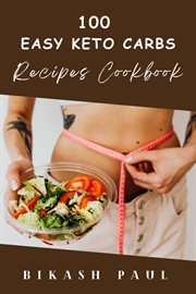 100 Easy keto carbs recipes cookbook cover image