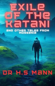 Exile of the Katani and Other Tales From Mossania cover image