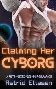 Claiming Her Cyborg : Trizonnen Colonies cover image