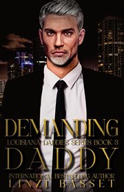 Demanding Daddy : Club Rouge: Louisiana Daddies cover image