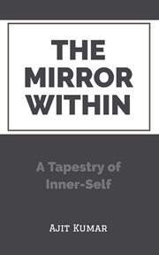 The Mirror Within : A Tapestry of Inner. Self cover image