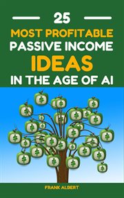 25 most profitable passive income ideas in the age of AI cover image