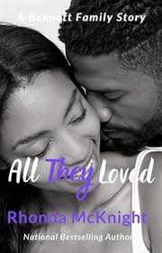 All They Loved : Bennett Family cover image